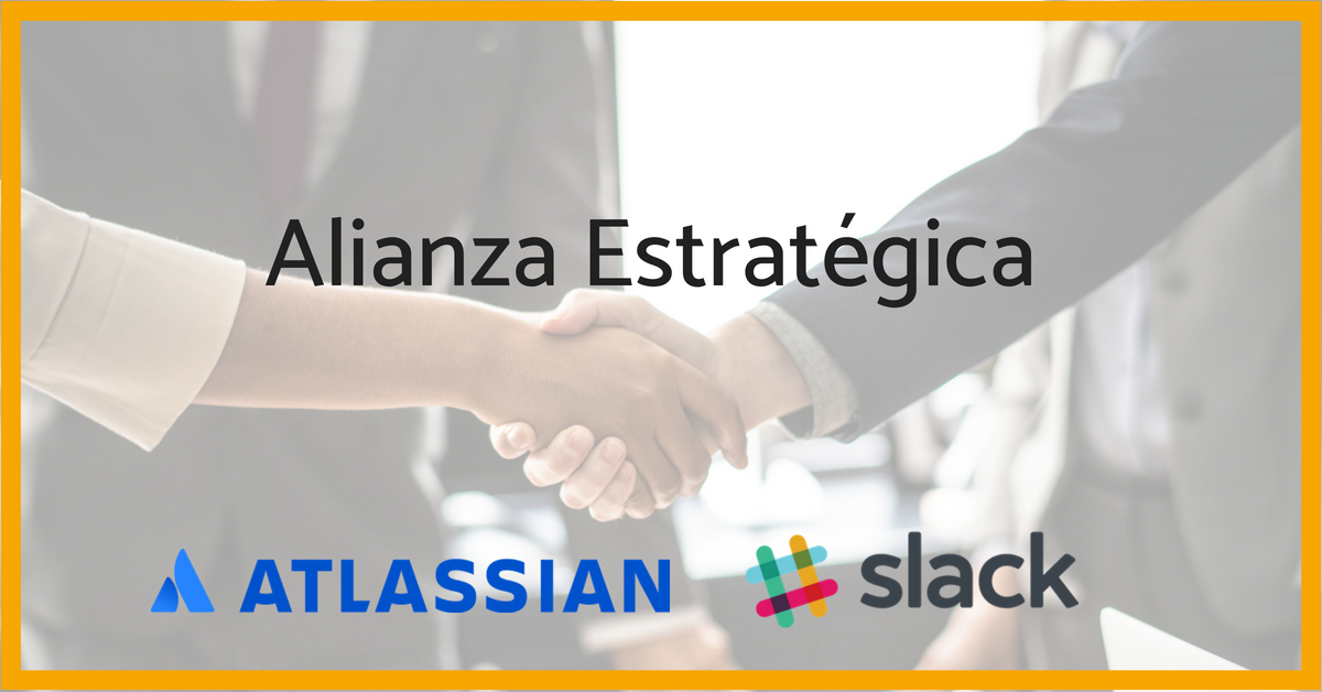 Alianza Estrategica entre Atlassian y Slack